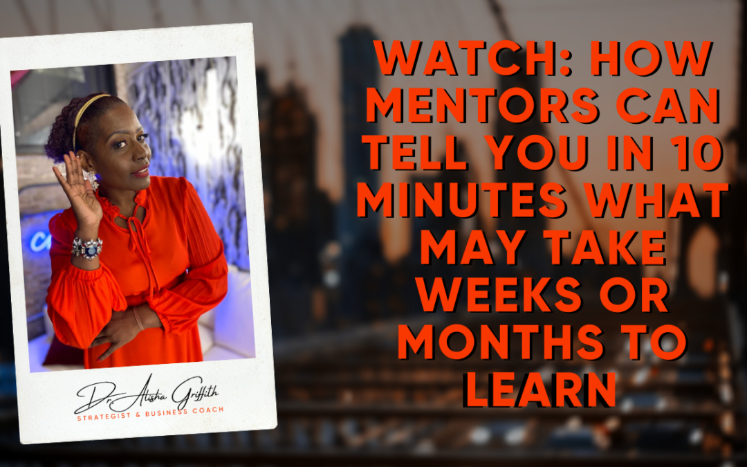 WATCH: How mentors can tell you in 10 minutes what may take weeks or months to learn ( Lisa Nichols)