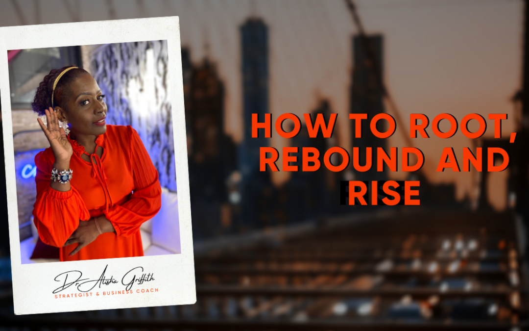 How to Root, Rebound and Rise with Dr. Cheri S2 Ep 24