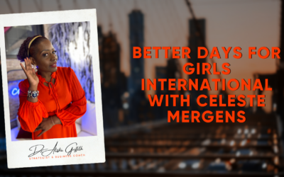 Better Days for Girls International with Celeste Mergens