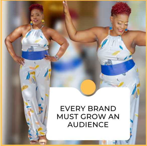 EVERY BRAND MUST GROW AN AUDIENCE