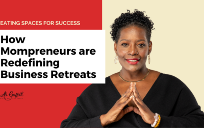 Creating Spaces for Success: How Mompreneurs are Redefining Business Retreats